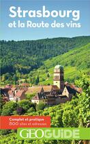 Couverture du livre « GEOguide ; Strasbourg et la route des vins (édition 2018) » de Collectif Gallimard aux éditions Gallimard-loisirs