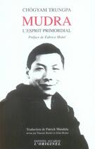 Couverture du livre « Mudra ; l'esprit primordial » de Chogyam Trungpa aux éditions Accarias-originel