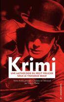 Couverture du livre « Krimi ; une anthologie du récit policier sous le troisième reich » de Vincent Platini aux éditions Editions Anacharsis