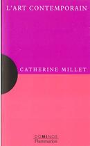 Couverture du livre « L'Art Contemporain » de Catherine Millet aux éditions Flammarion