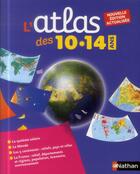 Couverture du livre « ATLAS ; l'atlas ; des 10-14 ans » de  aux éditions Nathan