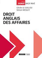 Couverture du livre « Droit anglais des affaires » de Cecile Le Gallou et Simon Wesley aux éditions Lgdj