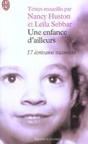 Couverture du livre « Enfance d'ailleurs (une) » de Nancy Huston aux éditions J'ai Lu