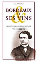 Couverture du livre « Bordeaux et ses vins classés par ordre de mérite ; VII édition 1898 » de Charles Cocks aux éditions Feret
