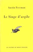 Couverture du livre « Le Singe D'Argile » de Austin Freeman aux éditions Editions Du Masque