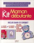 Couverture du livre « Le kit maman débutante » de Olivia Toja aux éditions First