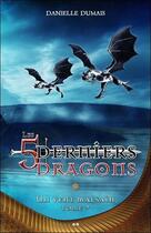 Couverture du livre « Les 5 derniers dragons t.7 ; un vent malsain » de Danielle Dumais aux éditions Ada