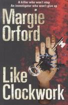 Couverture du livre « Like Clockwork » de Margie Orford aux éditions Atlantic Books