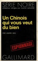 Couverture du livre « Un chinois qui vous veut du bien » de Andre Gex aux éditions Gallimard