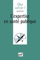 Couverture du livre « L'expertise en santé » de Claude Got aux éditions Que Sais-je ?