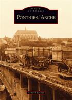 Couverture du livre « Pont-de-l'Arche » de Armand Launay aux éditions Editions Sutton