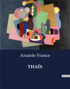 Couverture du livre « THAÏS » de Anatole France aux éditions Culturea