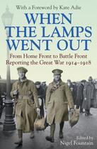 Couverture du livre « When the Lamps Went Out » de Nigel Fountain aux éditions Guardian Faber Publishing