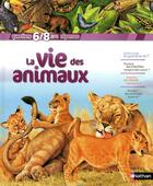 Couverture du livre « La vie des animaux ; 6/8 ans » de  aux éditions Nathan