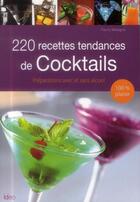 Couverture du livre « 200 recettes tendances de cocktails » de Fanny Matagne aux éditions Ideo