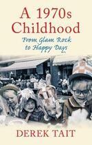 Couverture du livre « 1970s Childhood » de Tait Derek aux éditions History Press Digital