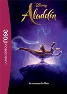 Couverture du livre « Aladdin ; le roman du film » de Disney aux éditions Hachette Jeunesse