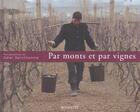 Couverture du livre « Par Monts Et Par Vignes » de Didier Gentilhomme aux éditions Hachette Pratique