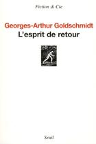 Couverture du livre « L'esprit de retour » de Georges-Arthur Goldschmidt aux éditions Seuil