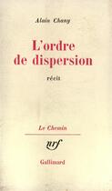 Couverture du livre « Ordre De Dispersion » de Alain Chany aux éditions Gallimard