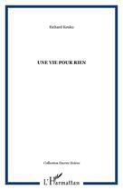 Couverture du livre « Une vie pour rien » de Richard Keuko aux éditions Editions L'harmattan