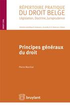 Couverture du livre « Principes généraux du droit » de Pierre Marchal aux éditions Bruylant