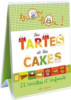Couverture du livre « Les tartes et les cakes ; 22 recettes d'enfants » de Emmanuelle Teyras et Marie-Christine Clement aux éditions Mila