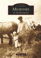 Couverture du livre « Migennes et ses environs » de Alain Vincent aux éditions Editions Sutton