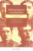 Couverture du livre « Anthropologie(s) et humanisme ; vers une anthropologie fondamentale » de Jacques F aux éditions Parole Et Silence