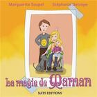 Couverture du livre « La magie de maman » de Marguerite Soupel et Stephanie Delvoye aux éditions Nats
