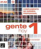 Couverture du livre « Gente hoy 1 ; espagnol ; A1-A2 ; complemento de espanol profesional » de  aux éditions La Maison Des Langues