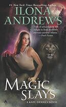 Couverture du livre « Magic Slays ; Daniels Kate v.5 » de Illona Andrews aux éditions Ace Books