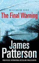 Couverture du livre « Maximum ride ; the final warning » de James Patterson aux éditions Random House Digital