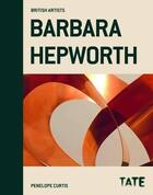 Couverture du livre « Barbara hepworth (british artists) » de Curtis aux éditions Tate Gallery
