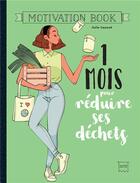 Couverture du livre « 1 mois pour réduire ses déchets » de Julie Laussat aux éditions Hachette Pratique
