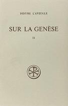 Couverture du livre « Sur la Genèse - tome 2 » de Didyme L'Aveugle aux éditions Cerf