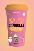 Couverture du livre « Crush, cannelle, café frappé » de Stacia Deutsch aux éditions Fleurus