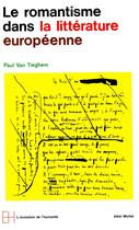 Couverture du livre « Le romantisme dans la littérature européenne ; ère romantique t. 1 » de Paul Van Tieghem aux éditions Albin Michel