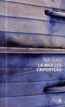 Couverture du livre « La mer les emportera » de Nick Dybek aux éditions Presses De La Cite