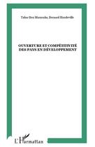Couverture du livre « Ouverture et compétitivité des Pays en Développement » de Tahar Ben Marzouka et Bernard Haudeville aux éditions L'harmattan