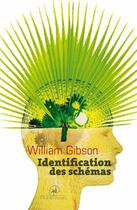 Couverture du livre « Identification des schémas » de William Gibson aux éditions Au Diable Vauvert