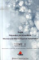 Couverture du livre « Guide de préparation des échantillons pour la microscopie électronique en transmission t.2 ; techniques » de  aux éditions Pu De Saint Etienne