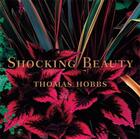 Couverture du livre « Shocking beauty (hardback) » de Hobbs Thomas aux éditions Tuttle