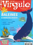 Couverture du livre « Virgule n 197 : baleines et monstres marins dans la litterature - juil/aout 2021 » de  aux éditions Virgule