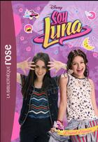 Couverture du livre « Soy Luna t.8 ; l'esprit d'équipe » de Disney aux éditions Hachette Jeunesse