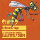 Couverture du livre « Huguette la guêpe » de Antoon Krings aux éditions Gallimard Jeunesse Audio