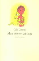 Couverture du livre « Mon frère est un singe » de Colas Gutman aux éditions Ecole Des Loisirs