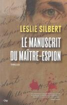 Couverture du livre « Le manuscrit du maître-espion » de Silbert-L aux éditions City