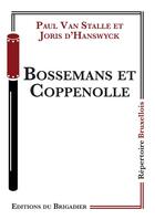 Couverture du livre « Bossemans et Coppenolle » de Paul Van Stalle et Joris D'Hanswyck aux éditions Editions Du Brigadier