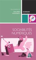 Couverture du livre « Sociabilités numériques » de Driss Ablali et Erik Bertin aux éditions Academia
